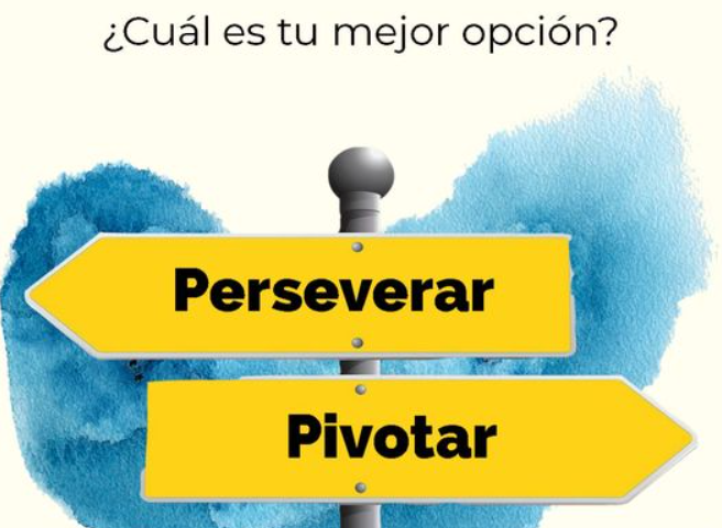 perseverar o pivotar